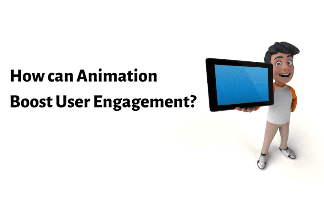 Enhancing User Engagement with Animation